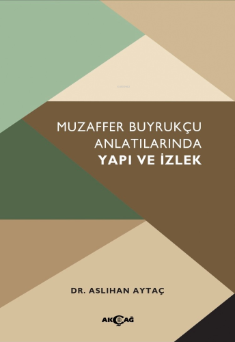 Muzaffer Buyrukçu Anlatılarında Yapı Ve İzlek
