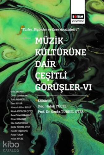 Müzik Kültürüne Dair Çeşitli Görüşler - 6