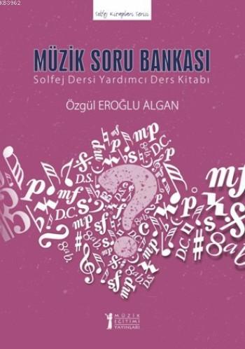 Müzik Soru Bankası; Solfej Dersi Yardımcı Ders Kitabı