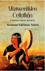 Müzisyenlikten Cellatlığa ;Edebiyatta Çingene Meslekleri - Kitapiks.co