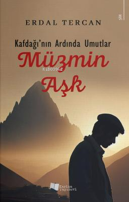 Müzmin Aşk;Kafdağı'nın Ardında Umutlar - Kitapiks.com