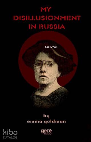 My Disillusionment in Russia