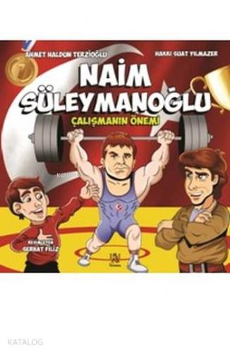 Naim Süleymanoğlu; Çalışmanın Önemi - Kitapiks.com