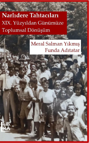 Narlıdere Tahtacıları - XIX. Yüzyıldan Günümüze Toplumsal Dönüşüm - Ki