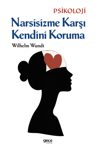Narsisizme Karşı Kendini Koruma - Kitapiks.com