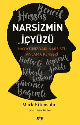 Narsizmin İçyüzü;Hayatınızdaki Narsisti Anlama Rehberi