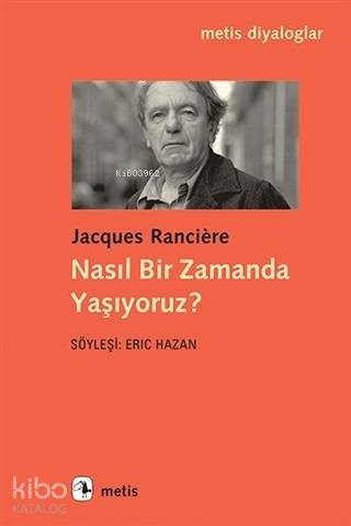 Nasıl Bir Zamanda Yaşıyoruz? - Kitapiks.com