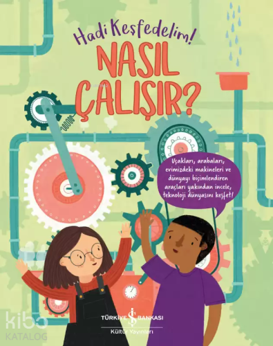 Nasıl Çalışır? – Hadi Keşfedelim! - Kitapiks.com