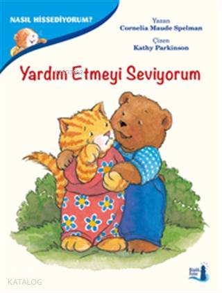 Nasıl Hissediyorum? - Yardım Etmeyi Seviyorum - Kitapiks.com
