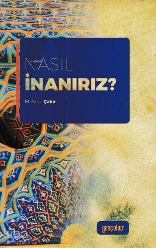 Nasıl İnanırız? - Kitapiks.com