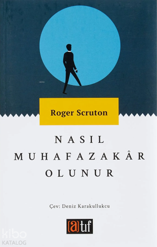 Nasıl Muhafazakar Olunur - Kitapiks.com