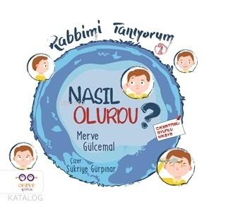 Nasıl Olurdu? - Rabbimi Tanıyorum 2 - Kitapiks.com