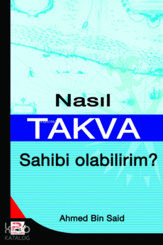 Nasıl Takva Sahibi Olabilirim? - Kitapiks.com
