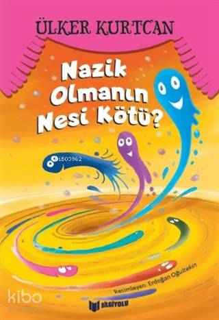 Nazik Olmanın Nesi Kötü? - Kitapiks.com