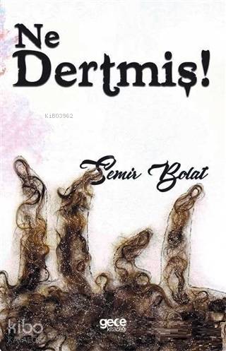Ne Dertmiş! - Kitapiks.com