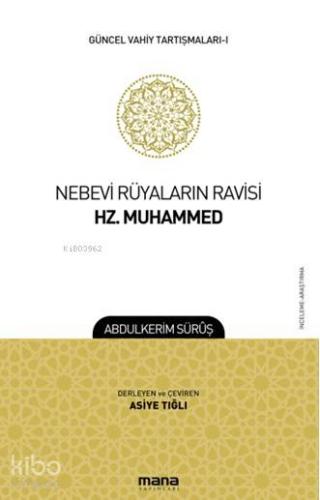 Nebevi Rüyaların Ravisi Hz. Muhammed; Güncel Vahiy Tartışmaları 1 - Ki