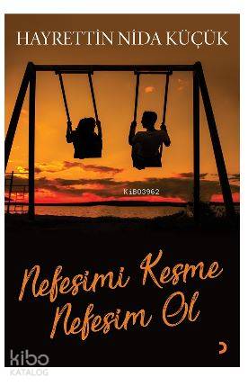 Nefesimi Kesme Nefesim Ol - Kitapiks.com