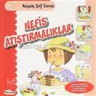 Nefis Atıştırmalıklar - Küçük Şef Serisi - Kitapiks.com