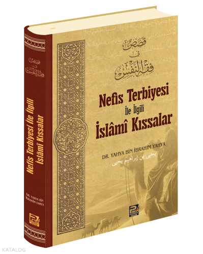 Nefis Terbiyesi ile İlgili İslâmî Kıssalar - Kitapiks.com