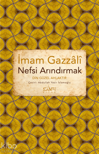 Nefsi Arındırmak - Din Güzel Ahlaktır - Kitapiks.com