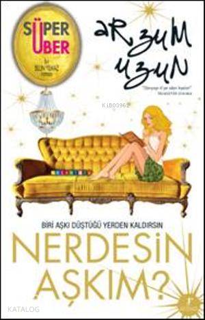 Nerdesin Aşkım?