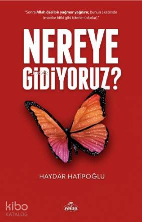 Nereye Gidiyoruz? - Kitapiks.com