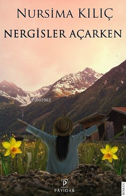Nergisler Açarken - Kitapiks.com