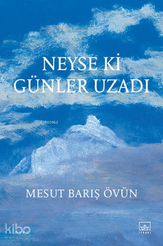Neyse ki Günler Uzadı - Kitapiks.com