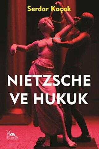 Nietzsche ve Hukuk - Kitapiks.com