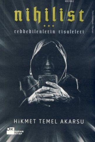 Nihilist; Reddedilenlerin Risaleleri