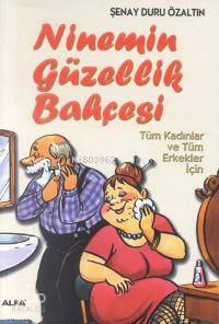 Ninemin Güzellik Bahçesi; Tüm Kadınlar ve Tüm Erkekler İçin