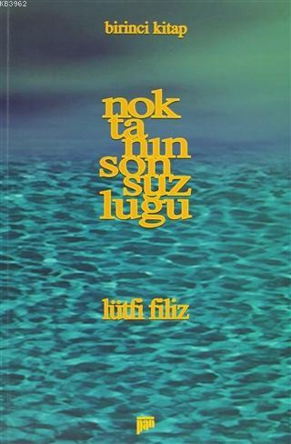 Noktanın Sonsuzluğu Birinci Kitap;Tasavvufta Allah, İlahi Sıfatlar, E