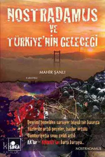 Nostradamus ve Türkiye'nin Geleceği - Kitapiks.com