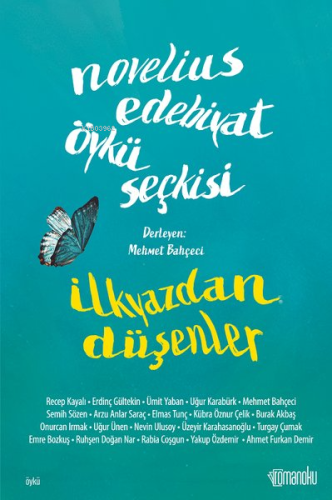 Novelius Edebiyat Öykü Seçkisi - İlkyazdan Düşenler - Kitapiks.com