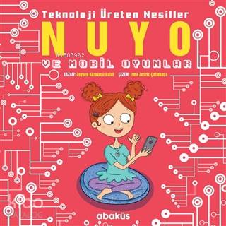Nuyo ve Mobil Oyunlar - Teknoloji Üreten Nesiller - Kitapiks.com