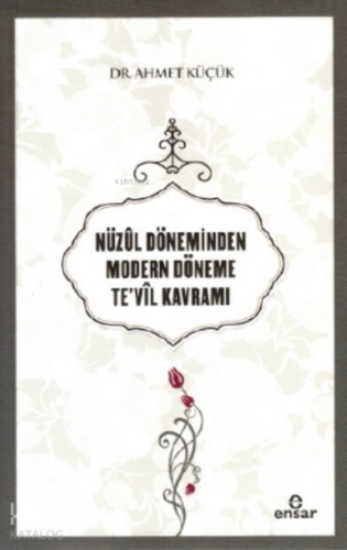 Nüzûl Döneminden Modern Döneme Te'vil Kavramı