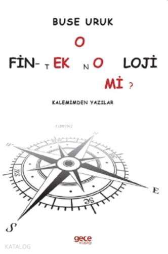O Fin-teknoloji mi ?;Kalemimden Yazılar - Kitapiks.com