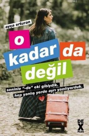 O Kadar Da Değil - Kitapiks.com