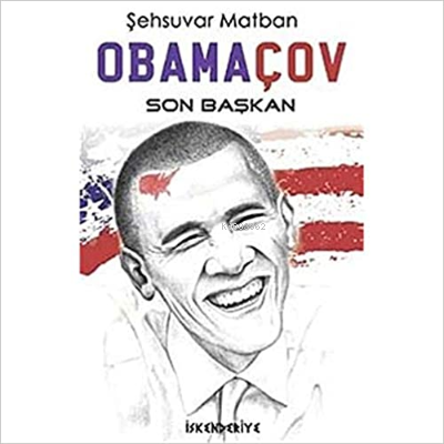 Obamaçov: Son Başkan - Kitapiks.com
