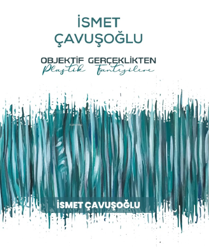Objektif Gerçeklikten Plastik Fantezilere