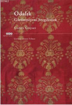 Odalık; Görünmeyeni Sergilemek - Kitapiks.com