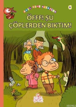 Öfff! Şu Çöplerden Bıktım - Kitapiks.com