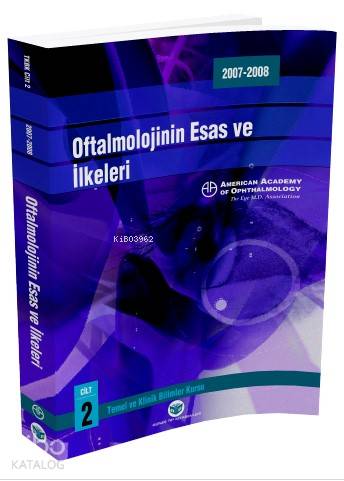 Oftalmolojinin Esas ve İlkeleri; American Academy of Ophthalmology - K