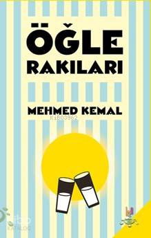 Öğle Rakıları - Kitapiks.com
