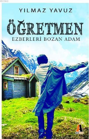 Öğretmen - Ezberleri Bozan Adam - Kitapiks.com
