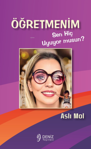Öğretmenim Sen Hiç Uyuyor Musun? - Kitapiks.com