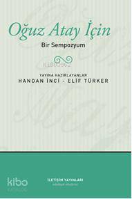 Oğuz Atay İçin; Bir Sempozyum