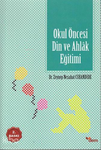 Okul Öncesi Din ve Ahlak Eğitimi - Kitapiks.com