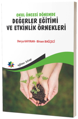 Okul Öncesi Dönemde Değerler Eğitimi Ve Etkinlik Örnekleri
