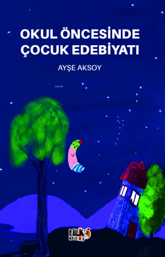Okul öncesinde Çocuk Edebiyatı - Kitapiks.com